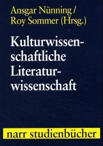 Beispielbild fr Kulturwissenschaftliche Literaturwissenschaft: Disziplinre Anstze - Theoretische Positionen - Transdisziplinre Perspektiven (Narr Studienbcher) zum Verkauf von medimops