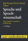 Sprache und Sprachwissenschaft. Eine kognitiv orientierte Einführung.