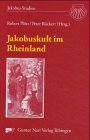 Jakobuskult im Rheinland. (= Jakobus-Studien 13). - Plötz, Robert (Hg.) und Peter (Hg.) Rückert
