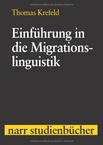 9783823360490: Einfhrung in die Migrationslinguistik: Von der Germania italiana in die Romania multipla (Narr Studienbcher)