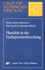 Beispielbild fr Pluralitt in der Fachsprachenforschung. Forum fr Fachsprachen-Forschung Band. 67 zum Verkauf von Bernhard Kiewel Rare Books