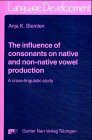 Stock image for The influence of consonants on native and non-native vowel production. for sale by SKULIMA Wiss. Versandbuchhandlung