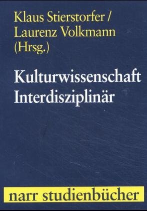 Imagen de archivo de Kulturwissenschaft Interdisziplinr (Narr Studienbcher) a la venta por Studibuch