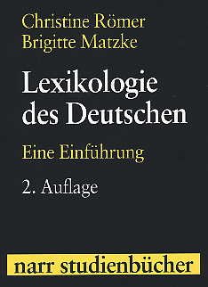 Stock image for Lexikologie des Deutschen: Eine Einfhrung (Narr Studienbcher) for sale by medimops