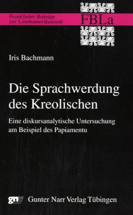 Stock image for Die Sprachwerdung des Kreolischen (Frankfurter Beitrge zur Lateinamerikanistik) for sale by medimops