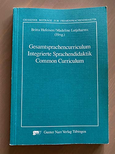 Gesamtsprachencurriculum - Integrierte Sprachendidaktik - Common Curriculum (9783823361718) by Unknown Author