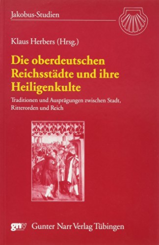 9783823361923: Die oberdeutschen Reichsstdte und ihre Heiligenkulte