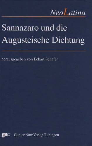 Sannazaro und die Augusteische Dichtung - Eckart SchÃ¤fer