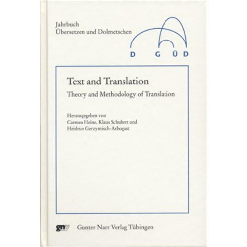 Beispielbild fr Text and translation. Theory and methodology of translation. Jahrbuch bersetzen und Dolmetschen Band. 6. 2005/2006 zum Verkauf von Bernhard Kiewel Rare Books