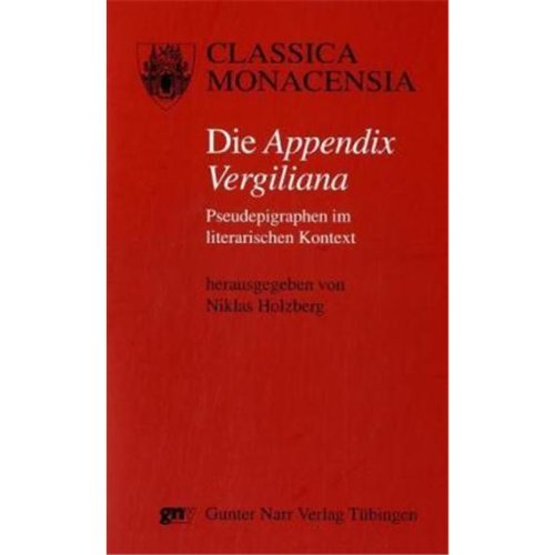 9783823362029: Die Appendix Vergiliana. Pseudepigraphen im literarischen Kontext (Classica Monacensia)