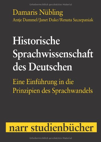 Stock image for Historische Sprachwissenschaft des Deutschen. Eine Einfhrung in die Prinzipien des Sprachwandels for sale by medimops