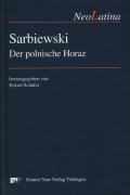 Stock image for Sarbiewski. Der polnische Horaz (NeoLatina 11) for sale by ACADEMIA Antiquariat an der Universitt