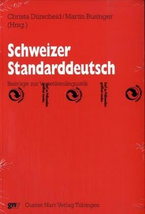 Schweizer Standarddeutsch: Beiträge zur Varietätenlinguistik (ISBN 9788205410886)