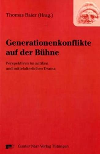 Imagen de archivo de Generationskonflikte Auf Der Bhne: Perspektiven Im Antiken Und Mittelalterlichen Drama a la venta por Revaluation Books
