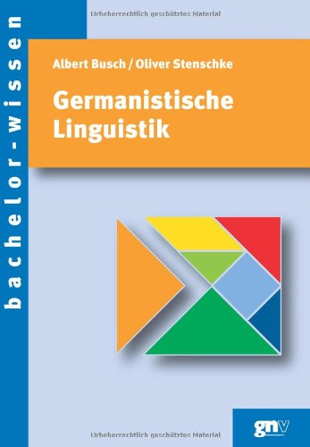 Germanistische Linguistik. Eine Einführung - Albert Busch, Oliver Stenschke