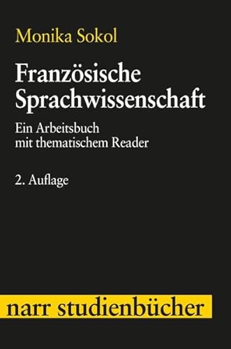 Beispielbild fr Franzsische Sprachwissenschaft: Ein Arbeitsbuch mit thematischem Reader (Narr Studienbcher) zum Verkauf von medimops