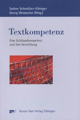 Beispielbild fr Textkompetenz eine Schlsselkompetenz und ihre Vermittlung ; [Festschrift fr Paul R. Portmann-Tselikas zum 60. Geburtstag] zum Verkauf von Antiquariat Stefan Krger