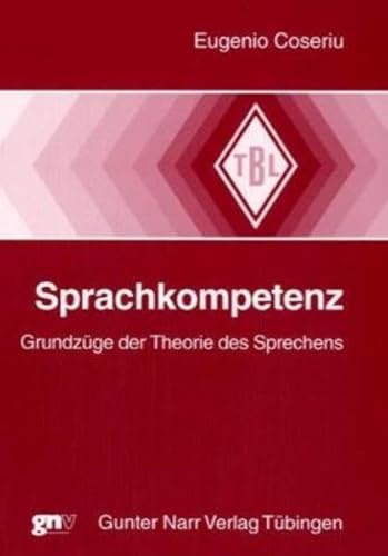 9783823363651: Sprachkompetenz: Grundzge der Theorie des Sprechens (Tbinger Beitrge zur Linguistik)