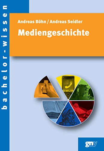 Imagen de archivo de Mediengeschichte: Eine Einfhrung (bachelor-wissen) a la venta por medimops