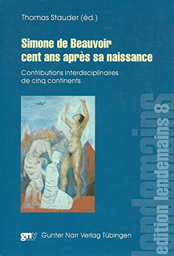 9783823364221: Simone de Beauvoir cent ans aprs sa naissance: Contributions interdisciplinaires de dinq continents