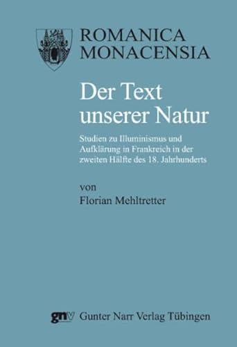 9783823364795: Der Text unserer Natur: Studien zu Illuminismus und Aufklrung in Frankreich in der zweiten Hlfte des achtzehnten Jahrhunderts