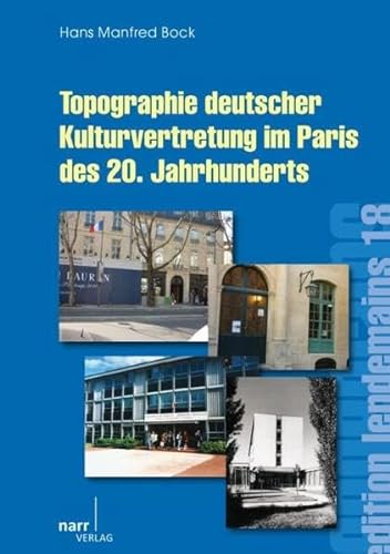 Beispielbild fr Topographie deutscher Kulturvertretung im Paris des 20. Jahrhunderts. zum Verkauf von Antiquariat & Verlag Jenior