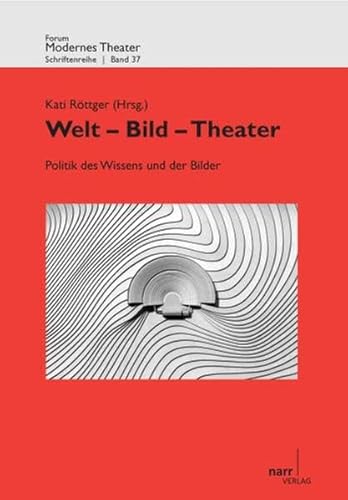 Stock image for Welt - Bild - Theater Band I:Politik des Wissens und der Bilder. Unter Mitarbeit von Inga Schaub for sale by Buchpark