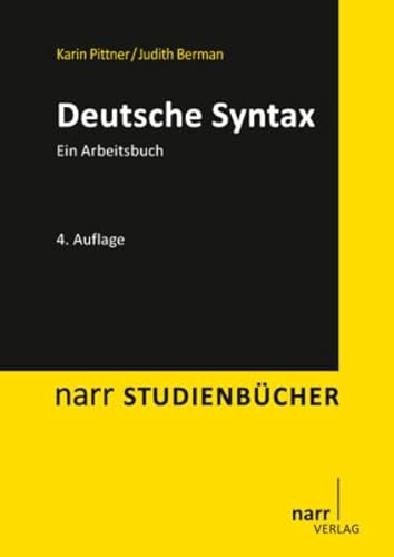 Deutsche Syntax : ein Arbeitsbuch. Narr-Studienbücher. - Pittner, Karin und Judith Berman