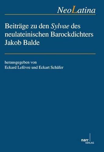 9783823366140: Beitrge zu den Sylvae des neulateinischen Barockdichters Jakob Balde