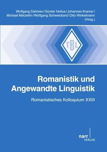 Beispielbild fr Romanistik und Angewandte Linguistik: Romanistisches Kolloquium XXIII zum Verkauf von medimops