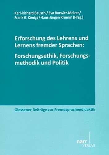 Erforschung des Lehrens und Lernens fremder Sprachen: Forschungsethik, Forschungsmethodik und Pol...