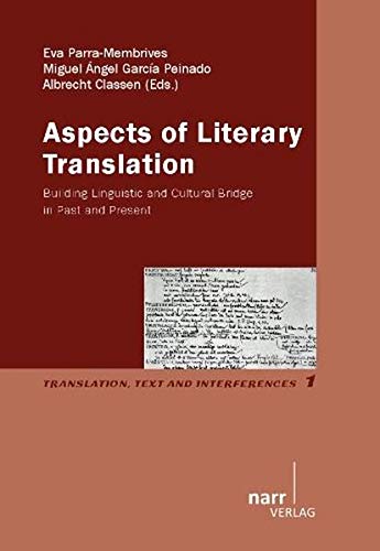 Stock image for Aspects of Literary Translation Building Linguistic and Cultural Bridge in the Past and Present for sale by Heartwood Books, A.B.A.A.