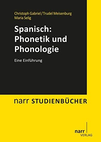 9783823367222: Spanisch: Phonetik und Phonologie: Eine Einfhrung
