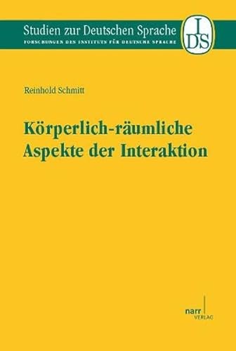 Stock image for Krperlich-rumliche Aspekte der Interaktion. for sale by SKULIMA Wiss. Versandbuchhandlung