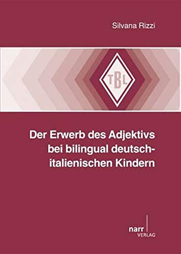 Stock image for Der Erwerb des Adjektivs bei bilingual deutsch-italienischen Kindern for sale by Revaluation Books