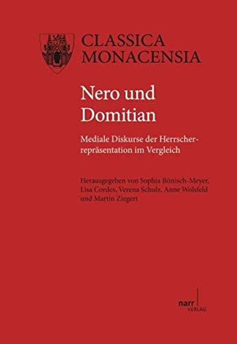Beispielbild fr Nero und Domitian mediale Diskurse der Herrscherreprsentation im Vergleich zum Verkauf von Antiquariat Stefan Krger