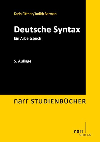 Deutsche Syntax: Ein Arbeitsbuch - Karin Pittner, Judith Berman