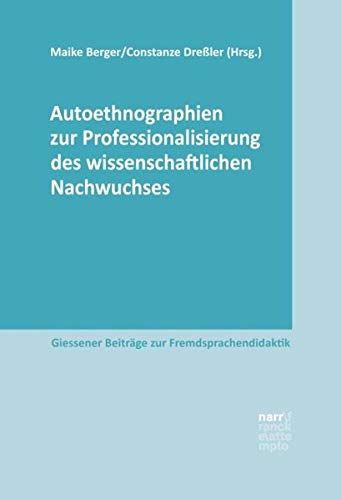 Stock image for Autoethnographien zur Professionalisierung des wissenschaftlichen Nachwuchses . for sale by Ganymed - Wissenschaftliches Antiquariat