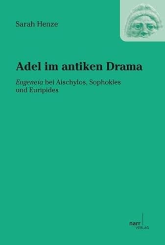 9783823369141: Henze, D: Adel im antiken Drama