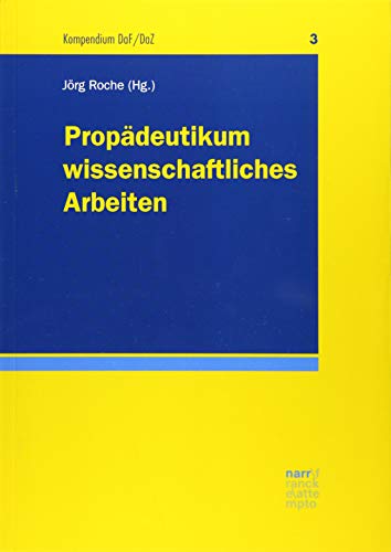 9783823382195: Propdeutikum wissenschaftliches Arbeiten: Schwerpunkt DaF/DaZ und Sprachlehr-/Spracherwerbsforschung: 3