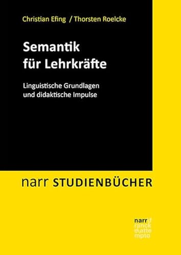 Beispielbild fr Semantik fr Lehrkrfte: Linguistische Grundlagen und didaktische Impulse (Narr Studienbcher) zum Verkauf von medimops