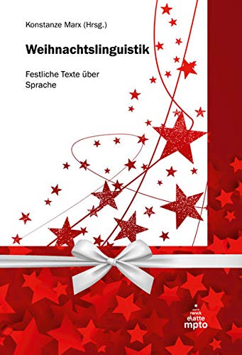 Beispielbild fr Weihnachtslinguistik: Festliche Texte ber Sprache zum Verkauf von Revaluation Books