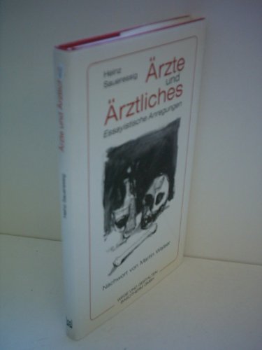 Ärzte und Ärztliches : essayistische Anregungen. Mit e. Nachw. von Martin Walser