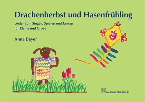 Stock image for Drachenherbst und Hasenfrhling: Lieder zum Singen, Spielen und Tanzen fr Kleine und Groe for sale by medimops