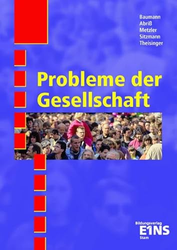 Stock image for Probleme der Gesellschaft. Sozialkunde fr berufsbildende Schulen for sale by Bernhard Kiewel Rare Books