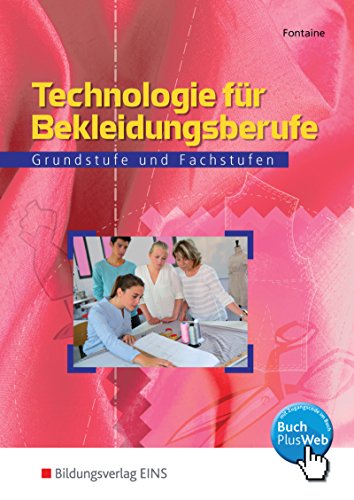 Beispielbild fr Technologie fr Bekleidungsberufe, Lehrbuch: Grundstufe und Fachstufen Lehr-/Fachbuch zum Verkauf von medimops