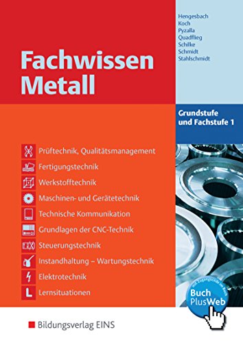 Imagen de archivo de Fachwissen Metall 1. Lehr-/Fachbuch. Grundstufe und Fachstufe: Grundstufe und Fachstufe 1 Lehr-/Fachbuch a la venta por medimops