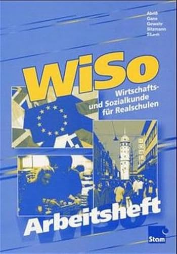 WiSo, Wirtschaftskunde und Sozialkunde fÃ¼r Realschulen in Rheinland-Pfalz und dem Saarland, Arbeitsheft, EURO (9783823710165) by AbriÃŸ, Werner; Gans, Oskar; Gewehr; Sitzmann, Alfred; Sturm