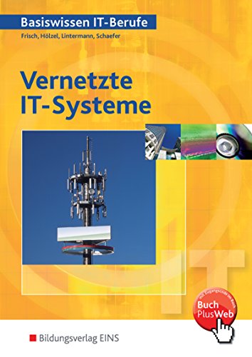 Beispielbild fr Vernetzte IT-Systeme / Basiswissen IT-Berufe Vernetzte IT-Systeme: Schlerband zum Verkauf von Buchpark