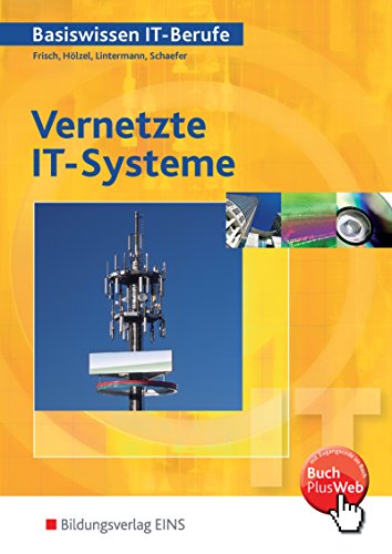 Vernetzte IT- Systeme. (Lernmaterialien) (9783823711414) by Frisch; HÃ¶lzel; Lintermann; SchÃ¤fer